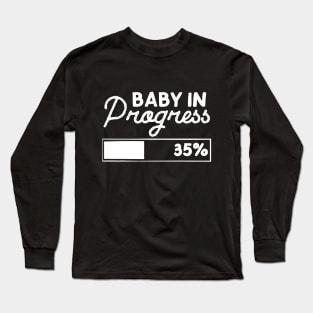 Baby In Progress Long Sleeve T-Shirt